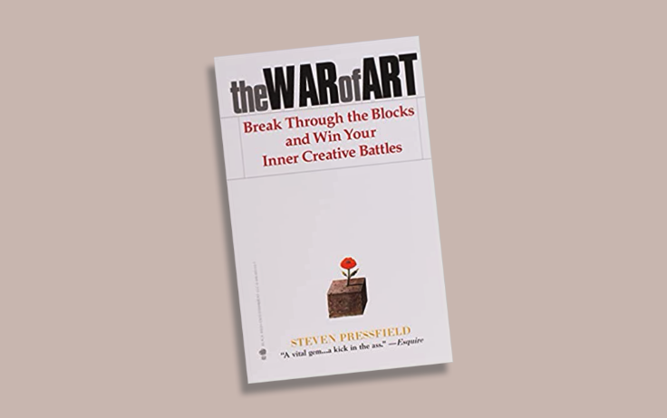 The War of Art: Break Through the Blocks and Win Your Inner Creative Battles [Book]